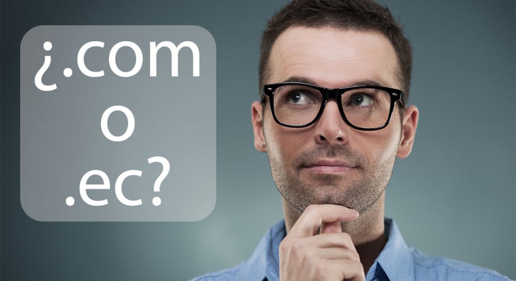 .com o .ec ¿qué dominio debería elegir?